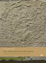 Das &raquo;Mannsfeldische Monument&laquo;. Ein verlorenes Denkmal in seinem historischen Kontext (Kleine Hefte Denkmalpflege 16) - Hans-Joachim Krause