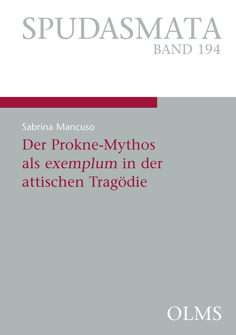 Der Prokne-Mythos als exemplum in der attischen Trag&ouml;die - Sabrina Mancuso