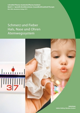 Band G: Schmerz und Fieber / Hals, Nase, Ohren / Atemwegssystem (BiVo 2006) aktualisierte Auflage 2019