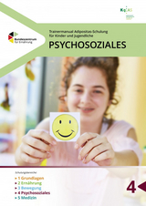 Trainermanual Adipositasschulung f&uuml;r Kinder und Jugendliche - Psychosoziales