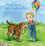 Malu und der Luftballon - Wenn der eigene Hund stirbt - Christina Gr&uuml;nig