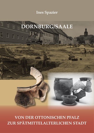 Dornburg/Saale – von der ottonischen Pfalz zur spätmittelalterlichen Stadt