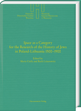 “Space” as a Category for the Research of the History of Jews in Poland-Lithuania 1500–1900