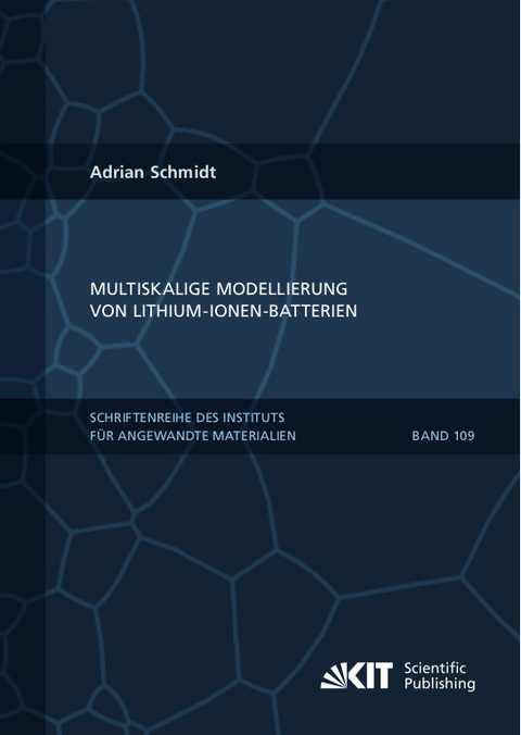 Multiskalige Modellierung von Lithium-Ionen-Batterien - Adrian Schmidt