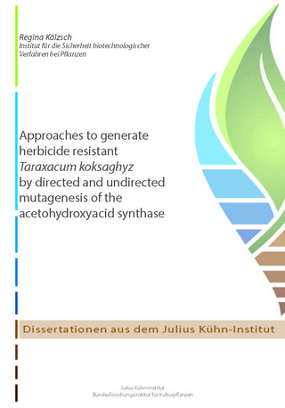 Approaches to generate herbicide resistant Taraxacum koksaghyz by directed and undirected mutagenesis of the acetohydroxyacid synthase