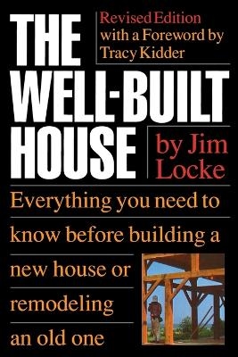The Well-Built House - Jim Locke