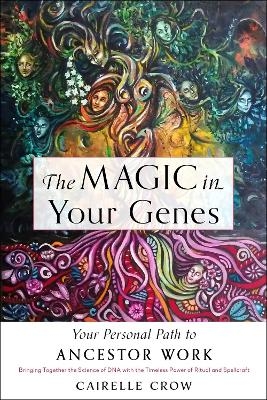 The Magic in Your Genes - Cairelle Crow Perilloux