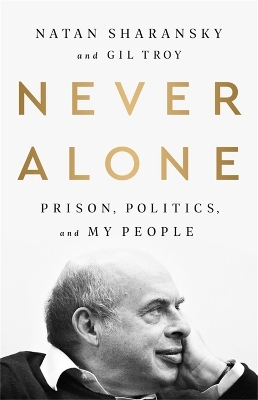Never Alone - Gil Troy, Natan Sharansky