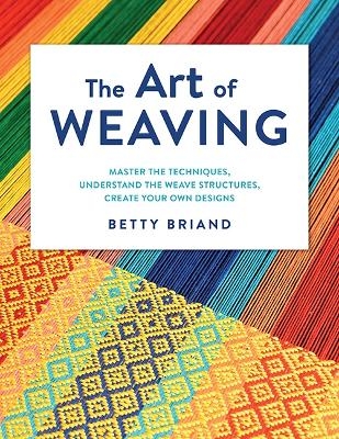 The Art of Weaving - Betty Briand