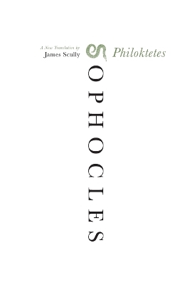 Philoktetes: A New Translation -  Sophocles