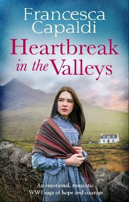 Heartbreak in the Valleys - Francesca Capaldi
