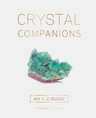 Crystal Companions - Jessica Lahoud