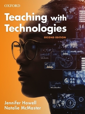 Teaching with Technologies - Jennifer Howell, Natalie Mcmaster