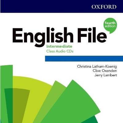 English File: Intermediate: Class Audio CDs - Christina Latham-Koenig, Clive Oxenden, Kate Chomacki