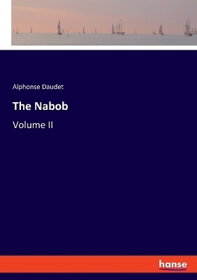 The Nabob - Alphonse Daudet