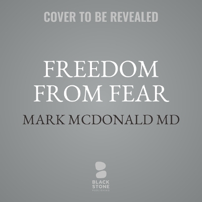 Freedom from Fear - Mark McDonald
