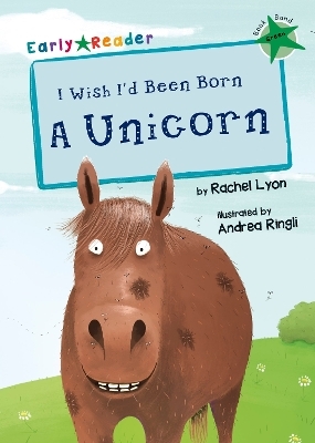 I Wish I'd Been Born a Unicorn - Rachel Lyon