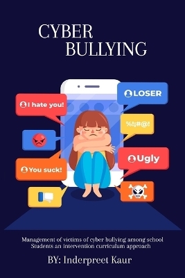 Management of Victims of Cyber ¿¿Bullying among School Students An Intervention Curriculum Approach