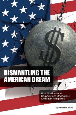 Dismantling the American Dream - Michael Collins