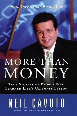 More Than Money - Neil Cavuto
