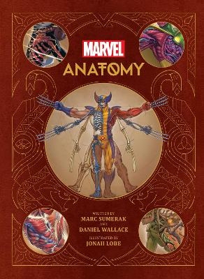 Marvel Anatomy - Marc Sumerak