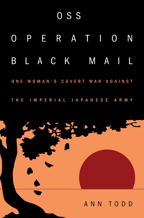 OSS Operation Black Mail - Ann Todd
