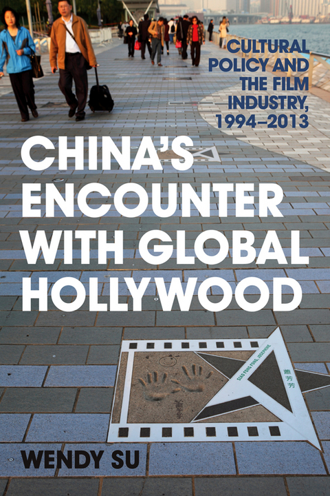 China&rsquo;s Encounter with Global Hollywood - Wendy Su