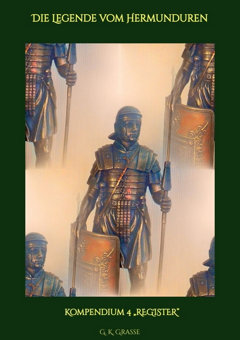 Die Legende vom Hermunduren - G. K. Grasse