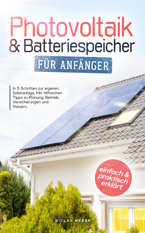 Photovoltaik & Batteriespeicher für Anfänger - Niclas Weber