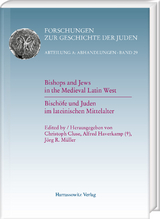 Bishops and Jews in the Medieval Latin West. Bisch&ouml;fe und Juden im lateinischen Mittelalter - 