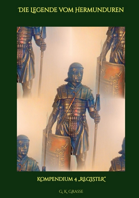 Die Legende vom Hermunduren - G. K. Grasse