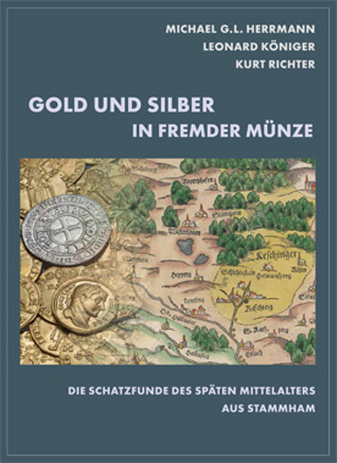 Gold und Silber in fremder M&uuml;nze - Michael G. L. Herrmann, Leonard K&ouml;niger, Kurt Richter