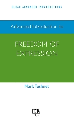Advanced Introduction to Freedom of Expression - Mark Tushnet