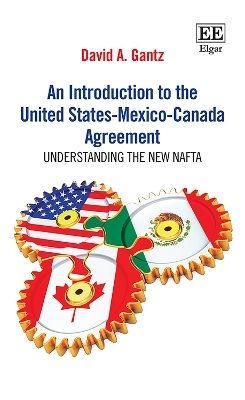 An Introduction to the United States-Mexico-Canada Agreement - David A. Gantz