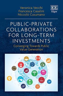 Public-Private Collaborations for Long-Term Investments - Veronica Vecchi, Francesca Casalini, Niccol&ograve; Cusumano