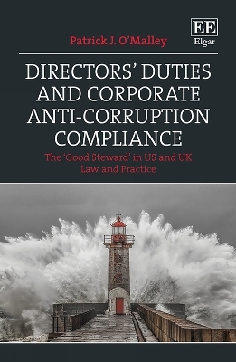 Directors' Duties and Corporate Anti-Corruption Compliance - Patrick J. O&rsquo;Malley