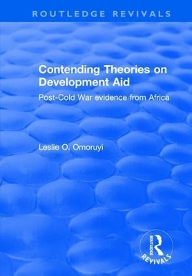 Contending Theories on Development Aid - Leslie O. Omoruyi