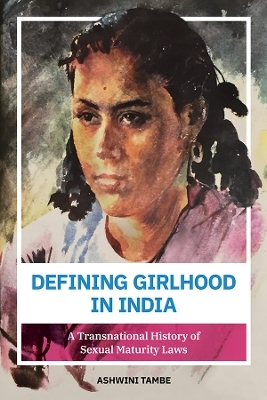 Defining Girlhood in India - Ashwini Tambe