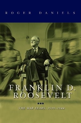 Franklin D. Roosevelt - Roger Daniels