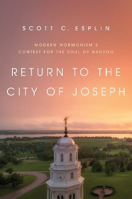 Return to the City of Joseph - Scott C. Esplin