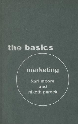 Marketing: The Basics - Karl Moore, Niketh Pareek