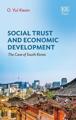 Social Trust and Economic Development - O. Yul Kwon