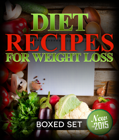 Diet Recipes for Weight Loss (Boxed Set): 2 Day Diet Plan to Lose Pounds - Speedy Publishing