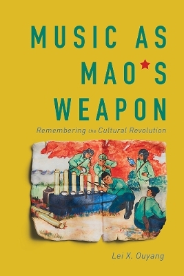 Music As Mao's Weapon - Lei X. Ouyang