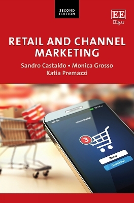 Retail and Channel Marketing - Sandro Castaldo, Monica Grosso, Katia Premazzi