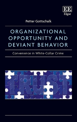 Organizational Opportunity and Deviant Behavior - Petter Gottschalk