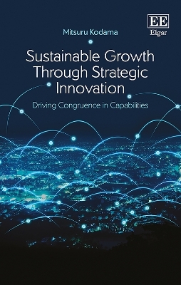 Sustainable Growth Through Strategic Innovation - Mitsuru Kodama