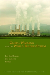 Global Warming and the World Trading System - Gary Clyde Hufbauer, Steve Charnovitz, Jisun Kim