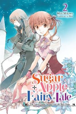 Sugar Apple Fairy Tale, Vol. 2 (light novel) - Aki Aki, Miri Mikawa