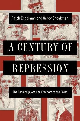 A Century of Repression - Ralph Engelman, Carey Shenkman